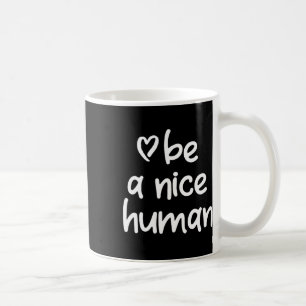 Idén är en trevlig människa. Positiv inställning Kaffemugg