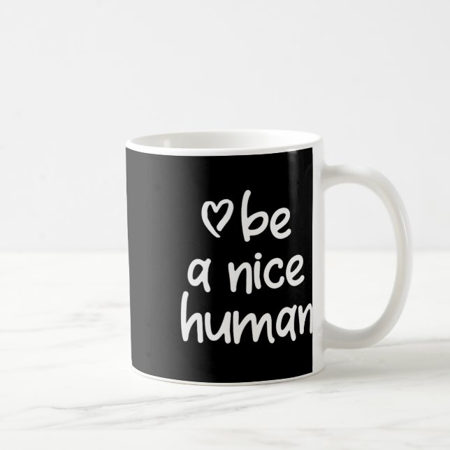 Idén är en trevlig människa. Positiv inställning Kaffemugg (Höger)
