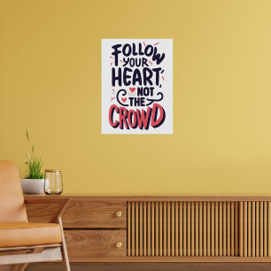 Idén att följa hjärtefrågan poster