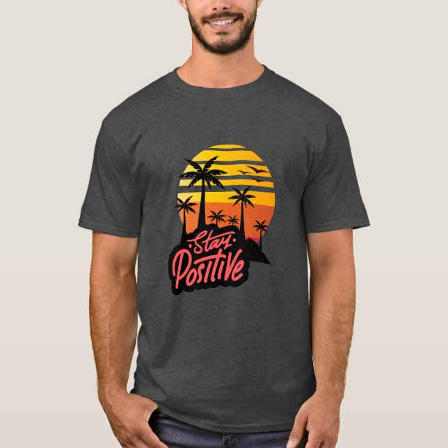 Idén "Behåll positiv" text T-Shirt-design. T Shirt (Framsida)