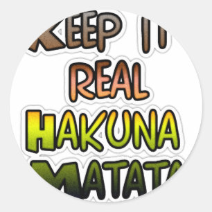 Idén "Behålla it Real Hakuna Matata" Art Runt Klistermärke