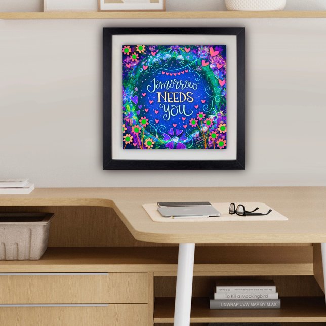 Idén inför morgondagen kräver din inspirerande Blo Poster (Pretty floral te Tomorrow Need You poster by Inspirivity)