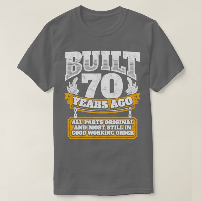 Idén om 70 års födelsedagspresent Byggdes för 70 å T Shirt (Design framsida)
