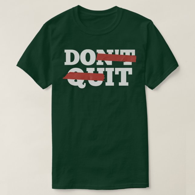 Idén slutar inte, gör det Motivation Gym Workou T Shirt (Design framsida)