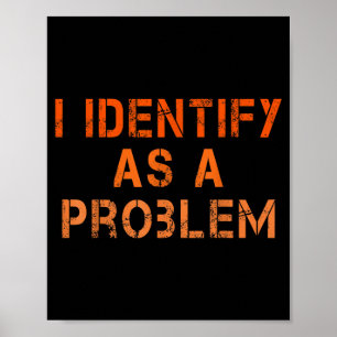 Identifiera Som Ett Problem Humor Sarksastiskt Rol Poster