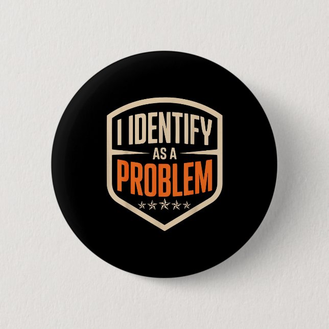 Identifiera som ett problem rolig sarksatisk humor knapp (Framsida)