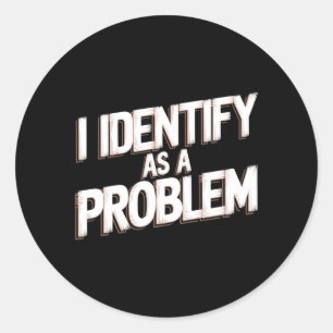 Identifiera Som Ett Problem Roligt Humor Skämt Sar Runt Klistermärke