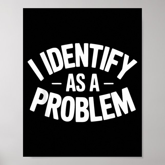 Identifiera Som Ett Problem Roligt Sarksastiskt Sk Poster (Framsidan)