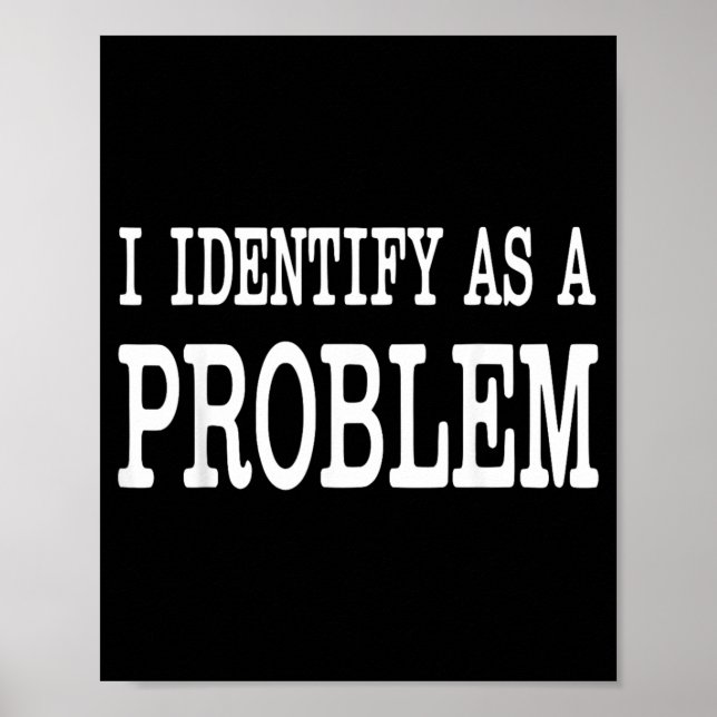Identifiera Som Ett Problem Roligt Sarksastiskt Sk Poster (Framsidan)
