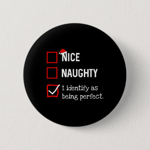 Identifiera som Perfekt Roligt Naughty Nice List C Knapp