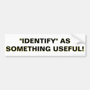 "IDENTIFY" SOM NÅGOT BRA! BILDEKAL