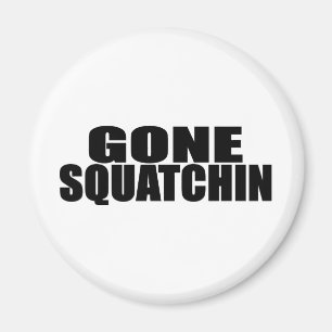 IDENTISKT till BOBOS *ORIGINAL* BORTA SQUATCHIN Magnet