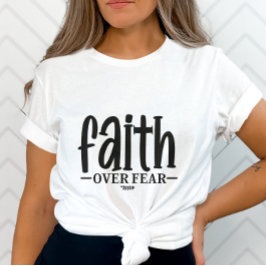 Idétroende över Fear-Religiösa-gåva T Shirt