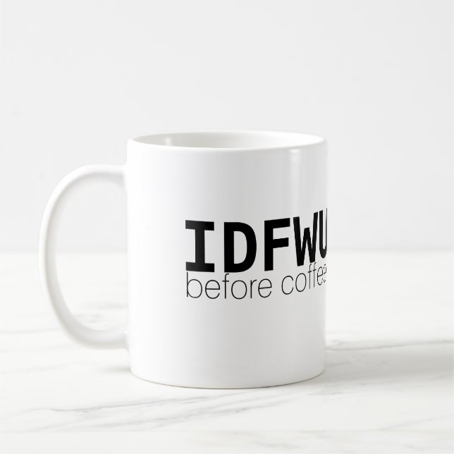 IDFWU före kaffe Mugg (Vänster)
