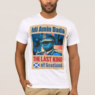 Idi Amin Dada, Skottlands sista kung T Shirt