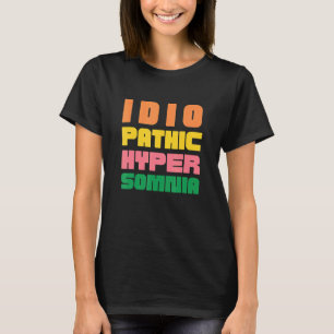 Idiopatisk hypersomnia Sömnrubbning CFS ÖR Nap T Shirt
