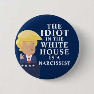 Idiot i Vita huset Anti-Trump Knapp