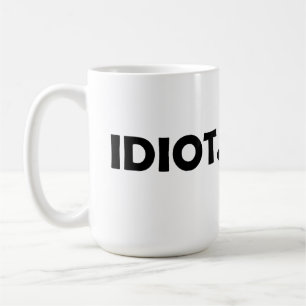 Idiot. Lönsam design Kaffemugg
