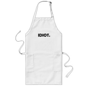 Idiot. Lönsam design Långt Förkläde