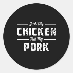 Idiot Min Chicken drar min Gris Funny Bbq Kött Sar Runt Klistermärke