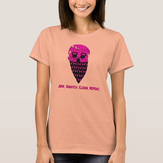 Idiot, Snatch, Clean, Repeat Dam Skullutbränning T Shirt (Framsida)