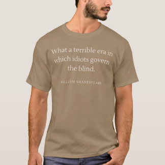 Idioter som styr de blinda Shakespeares brutala tj T Shirt