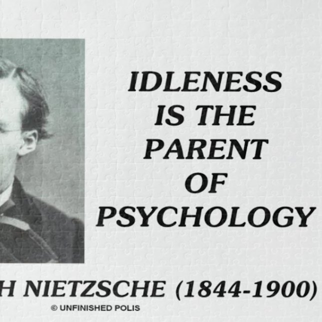 Idleness är Psychology Nietzsches förälder Pussel (Jigsaw puzzle for any psychologist or Nietzsche fan)