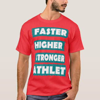 Idrottsman Sport - snabbare och starkare gåva T Shirt
