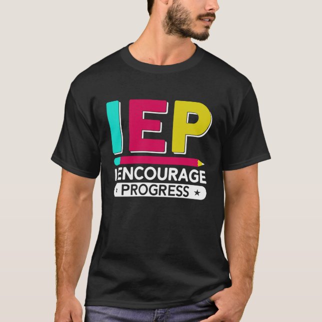 IEP I Encourage Progress Special Education School  T Shirt (Framsida)