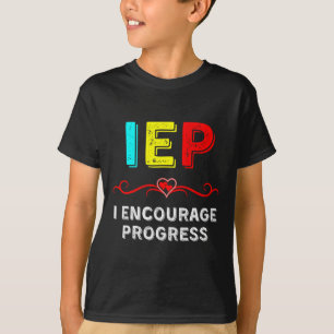 IEP I Uppmuntra Speciella utbildningsskolan att gö T Shirt