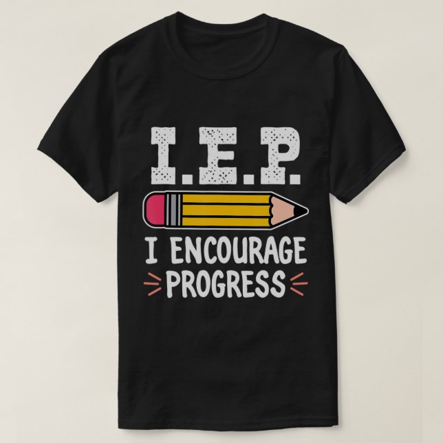 IEP I Uppmuntra Speciella utbildningsskolan att gö T Shirt (Design framsida)