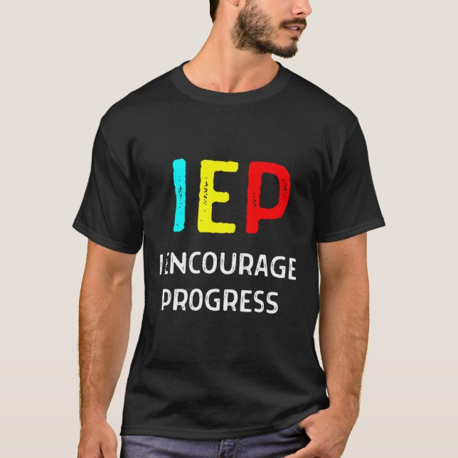 IEP I Uppmuntra Speciella utbildningsskolan att gö T Shirt (Framsida)