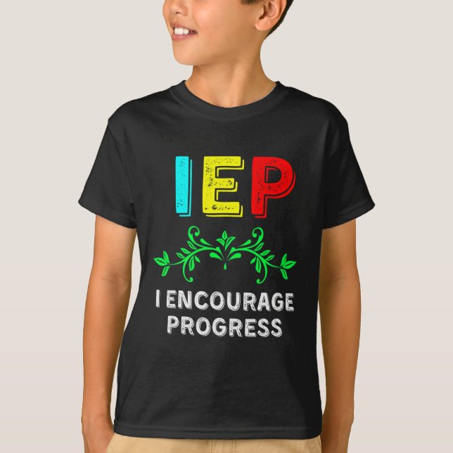 IEP I Uppmuntra Speciella utbildningsskolan att gö T Shirt (Framsida)