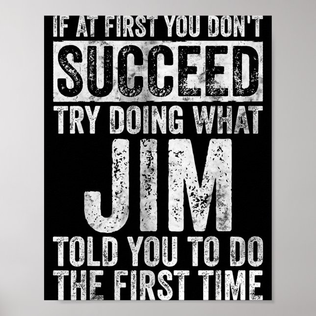 If At First You Don't Succeed Try Doing What Jim  Poster (Framsidan)