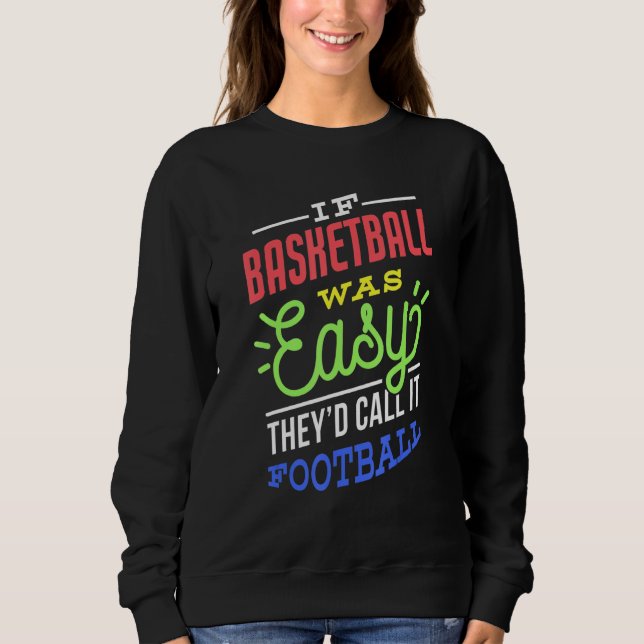 If Basketball Was Easy Saying Funny Basketball Pla T Shirt (Framsida)