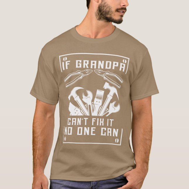 If Grandpa Cant Fi It No One Can Fathers Day Birth T Shirt (Framsida)