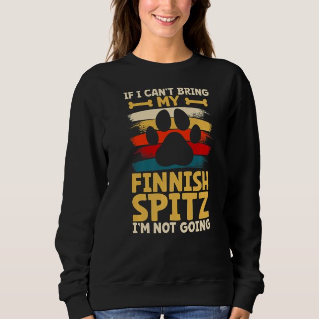 If i can't bring my dog i'm not going finnish spit t shirt (Framsida)