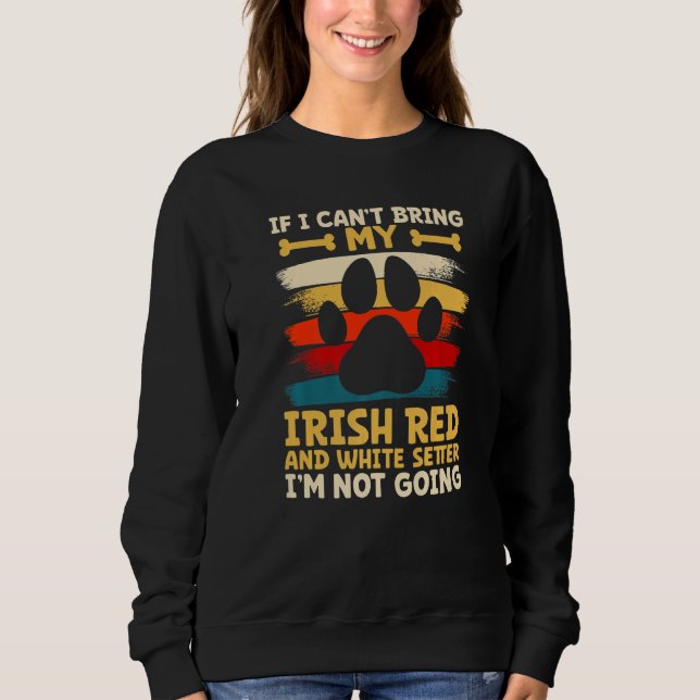 If i can't bring my irish red and white setter t shirt (Framsida)