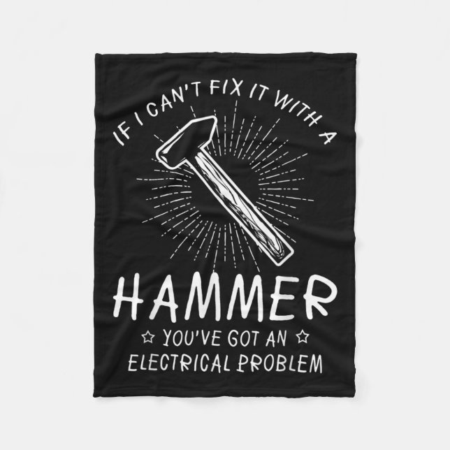 If I Can't Fix With Hammer Got Electrical Problem  Fleecefilt (Framsidan)