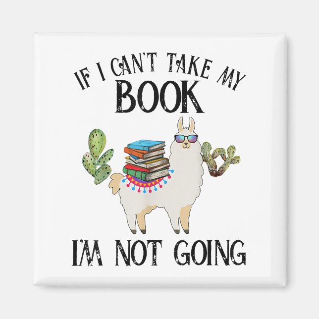 If I Can't Take My Book I'm Not Going Llama  Magnet (Framsidan)