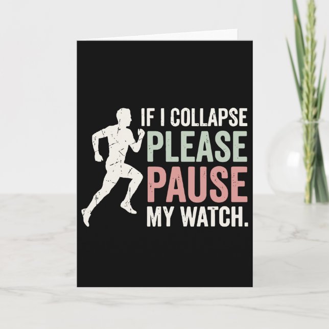 If I Collapse Please Pause My Watch Cool Runner Kort (Framsida)