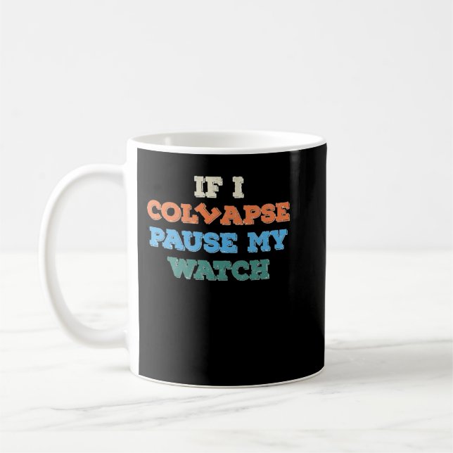 If I Collapse Please Pause My Watch Timer Triathlo Kaffemugg (Vänster)