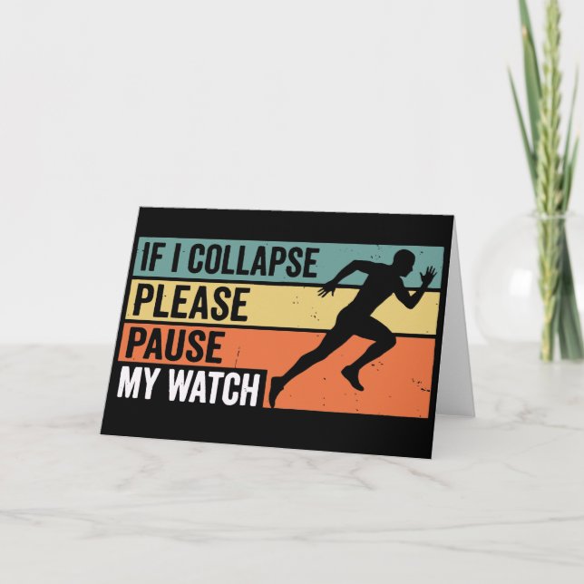 If I Collapse Please Pause My WatchFunny Running Kort (Framsida)