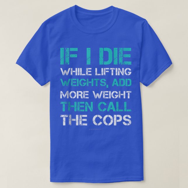 If I Die While Lifting Funny Gym TankTop With Sayi T Shirt (Design framsida)