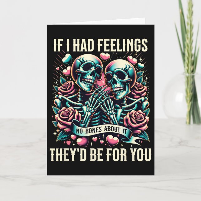 If I Had Feelings Cute Funny Skeleton Valentine’s  Kort (Framsida)