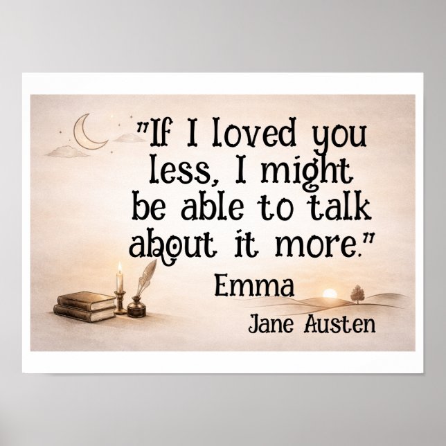 If I loved you less … Jane Austen quote Poster (Framsidan)