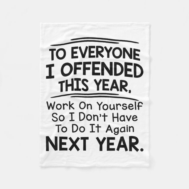 If I Offended You Work On Yourself Funny New Year  Fleecefilt (Framsidan)