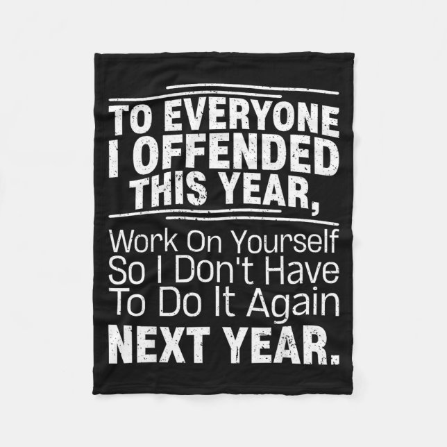 If I Offended You Work On Yourself Funny New Year  Fleecefilt (Framsidan)