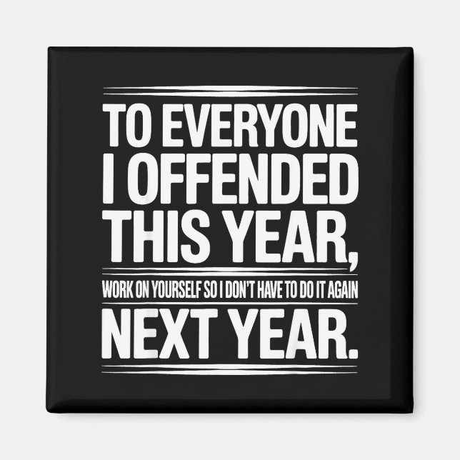 If I Offended You Work On Yourself Funny New Year  Magnet (Framsidan)