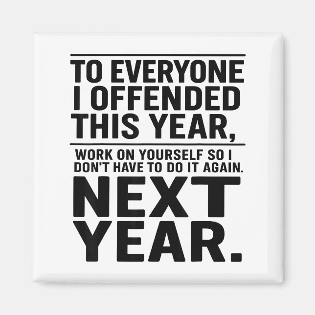 If I Offended You Work On Yourself Funny New Year  Magnet (Framsidan)